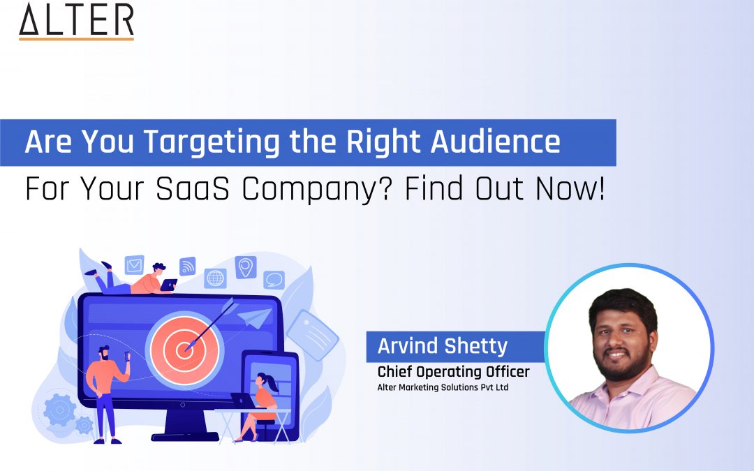 Are You Targeting the Right Audience For Your SaaS Company? Find Out Now!