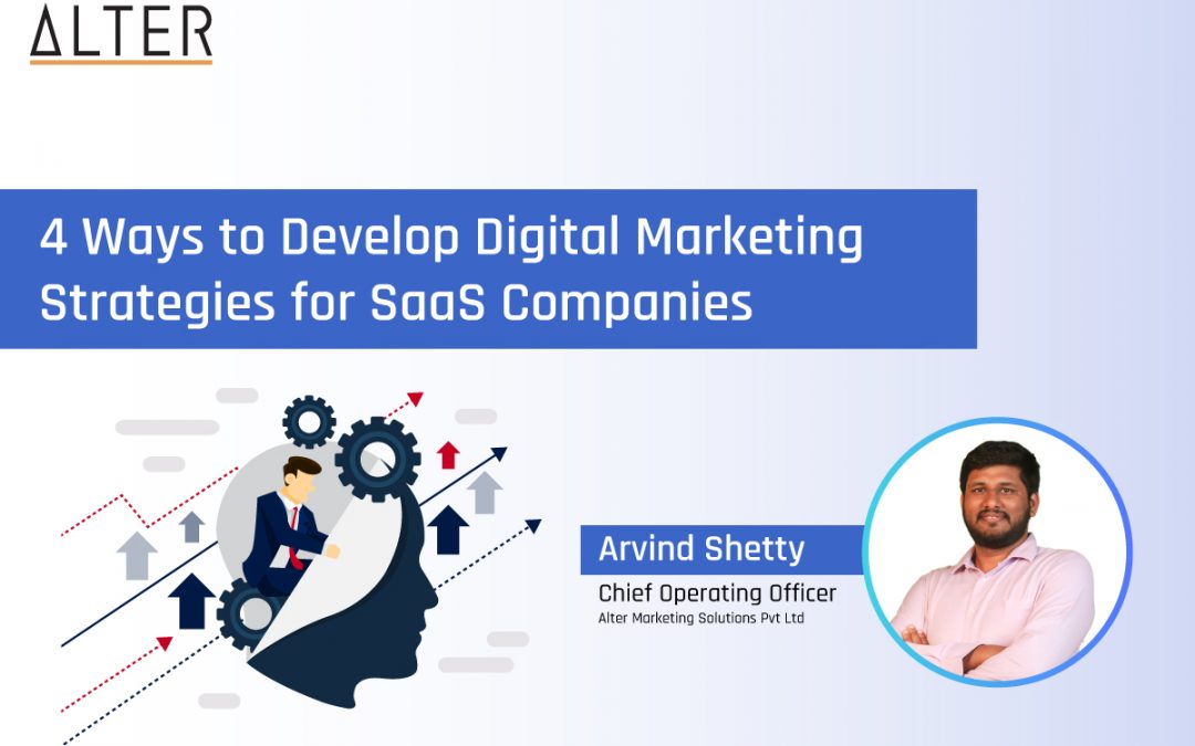 4 Ways to Develop Digital Marketing Strategies for SaaS Companies