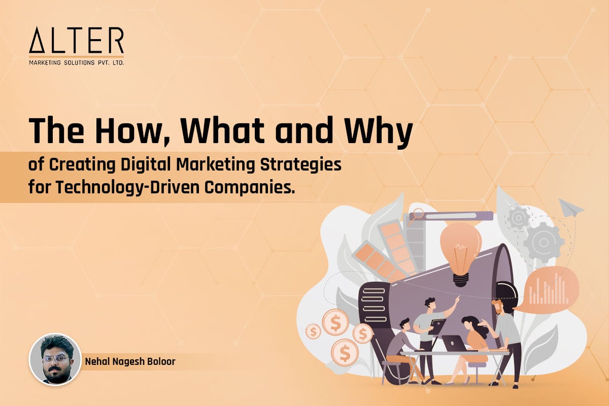 The How, What and Why of Creating Digital Marketing Strategies for Technology-Driven Companies