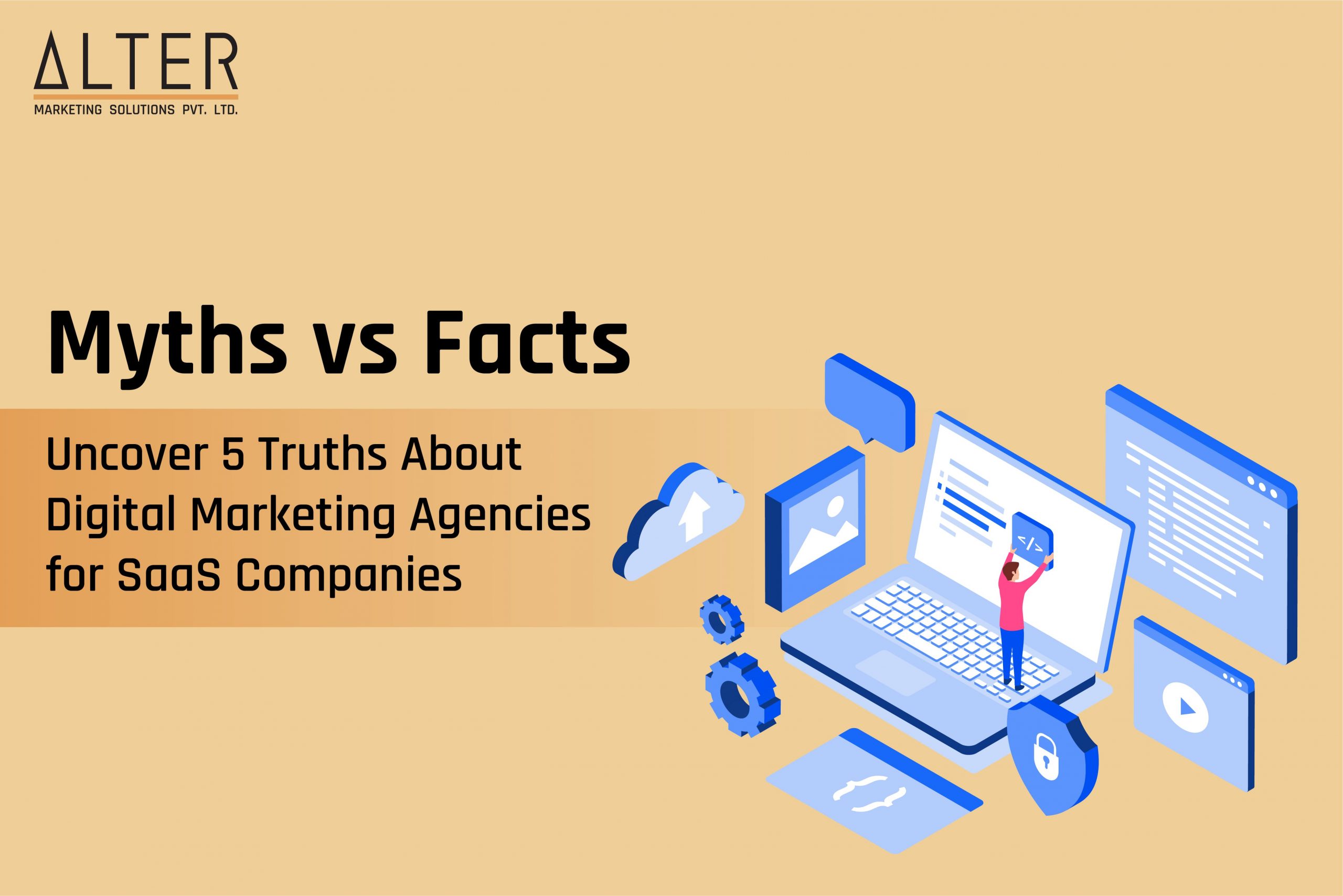 Myths vs Facts: Uncover 5 Truths About Digital Marketing Agencies for SaaS Companies